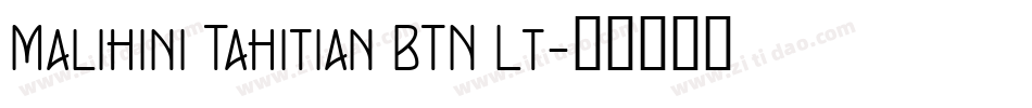 Malihini Tahitian BTN Lt字体转换